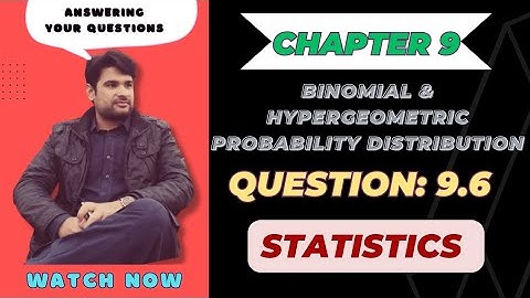 question 9.6 statistics ch 9, class 11 | binomial probability distribution | @faiqahmad