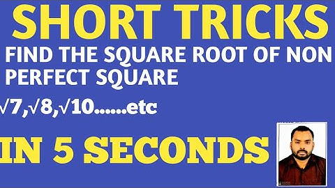 SHORT TRICKS TO FIND OUT SQUARE ROOT OF NON PERFECT SQUARE in 5 seconds