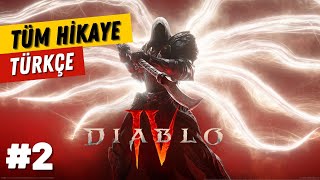 Diablo 4 Hikayesi Türkçe - Bölüm 2 | Oyun Hikayesi Serisi