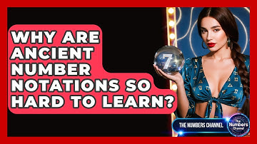 Why Are Ancient Number Notations So Hard To Learn? - The Numbers Channel