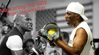 Mastering The Mitts - Roger Mayweather Part 2