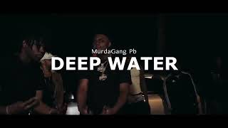 MurdaGang Pb - Deep Water (Music Video)