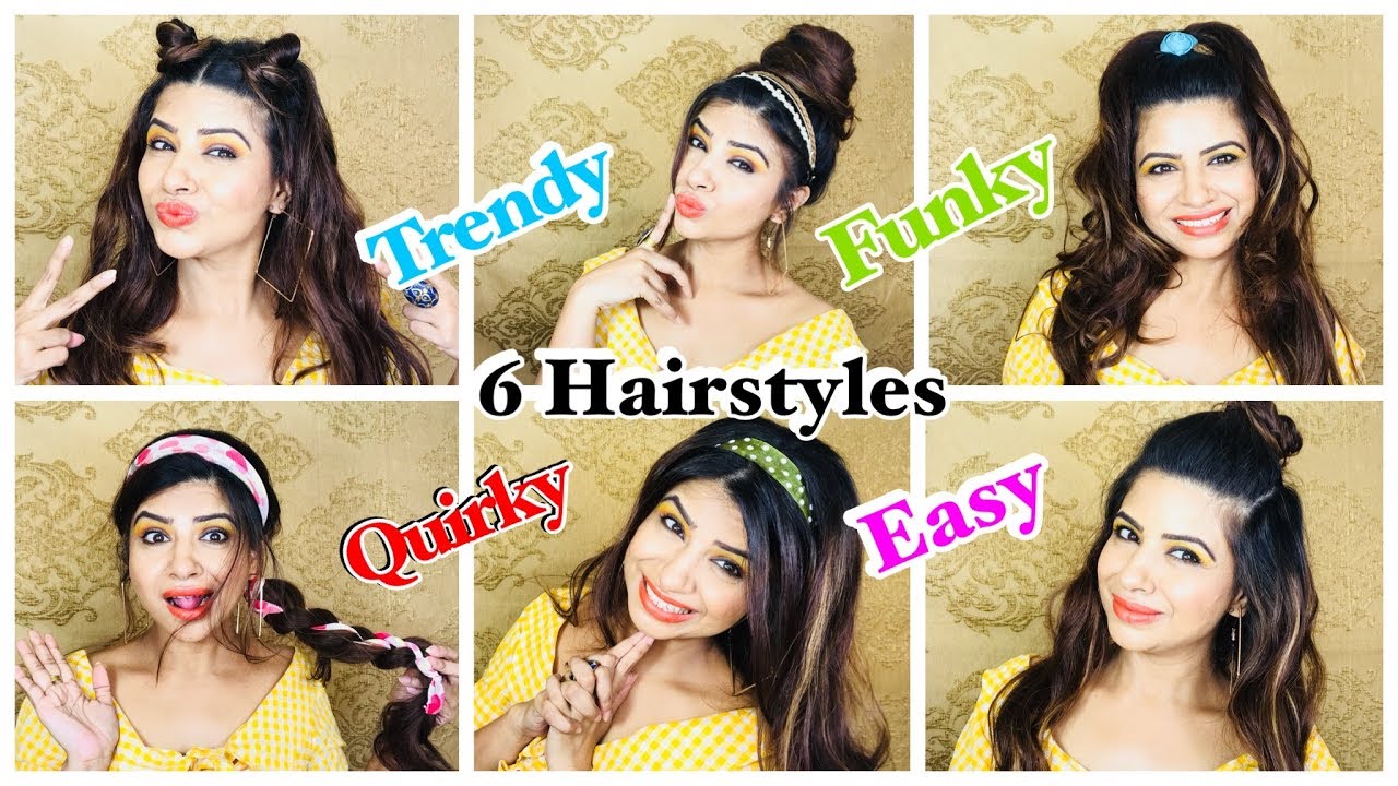 6 Most Trendy Hairstyles Il Easy To Make Il Quirky Funky Look Ii Change Your Hair Game Youtube