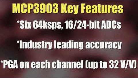 Microchip  Technology: Energy Measurement Analog Front End: MCP3903 Overview