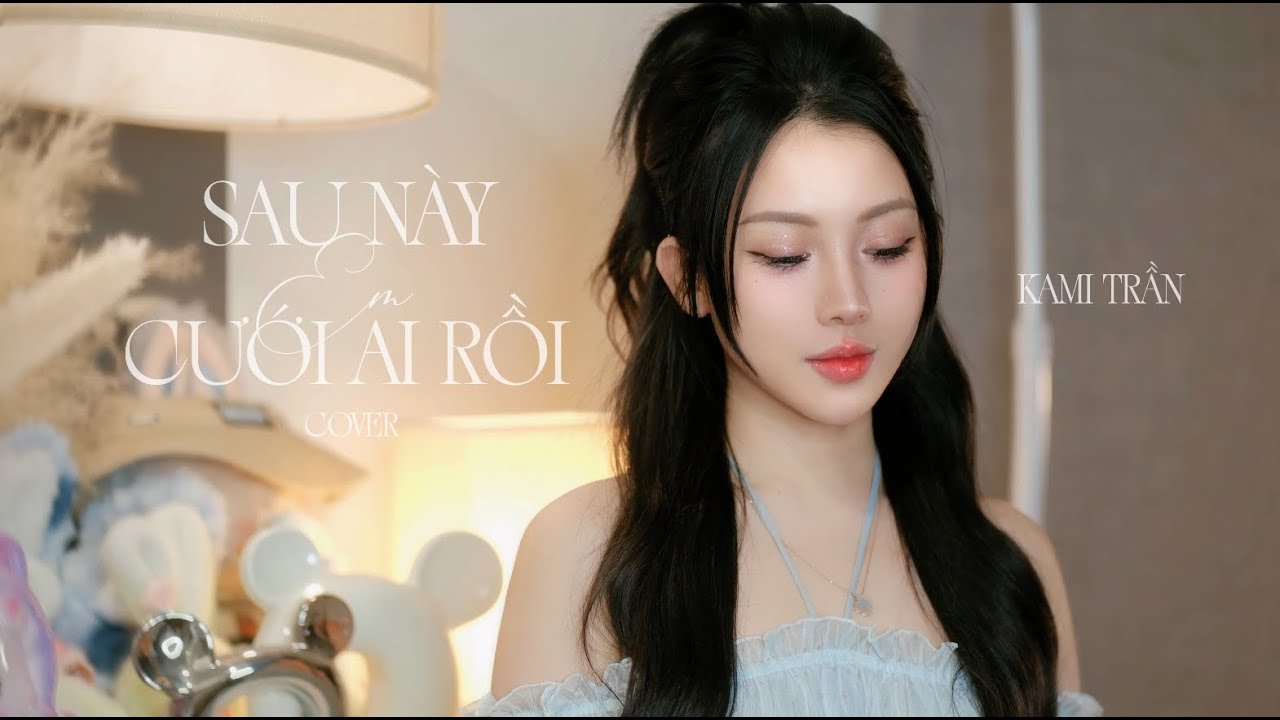 SAU NÀY EM CƯỚI AI RỒI - THÁI HỌC | KAMI TRẦN COVER
