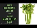 How to Dehydrate Celery and How to Make Celery Salt