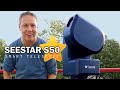 Seestar s50 smart telescope review  tutorial