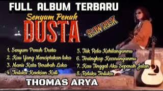 Thomas Arya - Senyum Penuh Dusta, Kau Yang Menciptakan Luka ||Album Terbaru Thomas Arya #thomasarya