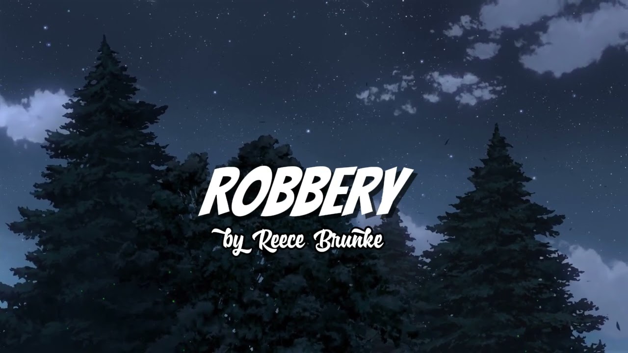 Reece Brunke - Robbery [ Slowed + Reverb ]