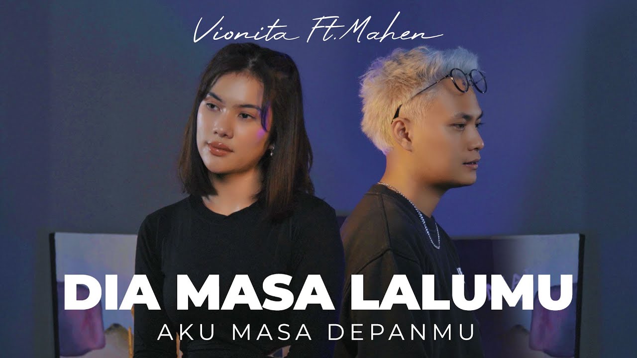 VIONITA FT. MAHEN - DIA MASA LALUMU, AKU MASA DEPANMU | LIVE SESSION