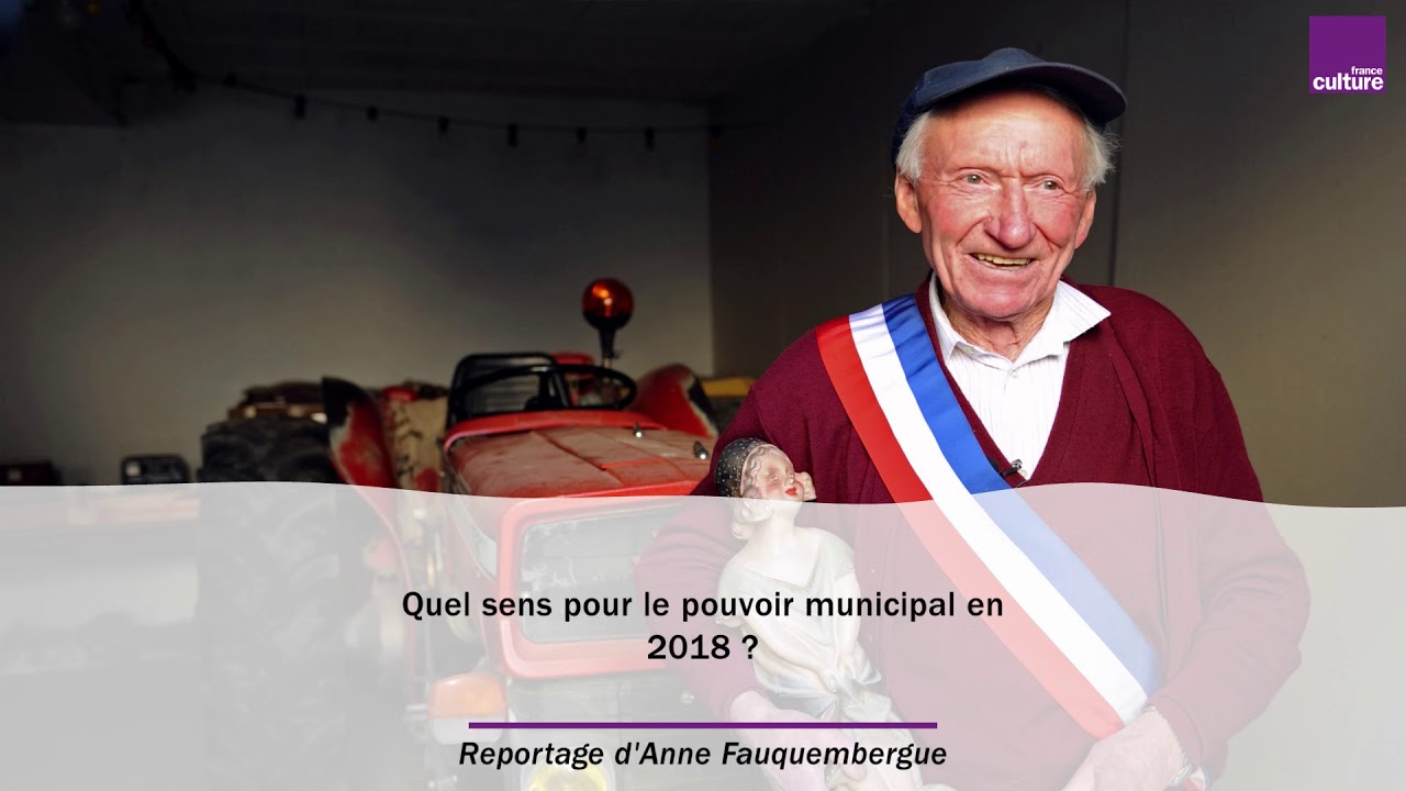 reportages francais Quel sens pour le pouvoir municipal en 2018 ?