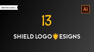 13 Shield Logo Designs - Master Class 1 - Illustrator Tutorial