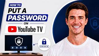 How To Put a Password on YouTube TV (2026)