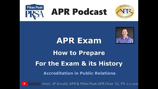 PRSA APR Podcast: Prepare for APR Exam & History. Accreditation in Public Relations. JP Arnold, APR