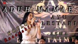 ADUH MAMAE (live) AYU LESTARI ft. AZMA ENTERTAIMENT
