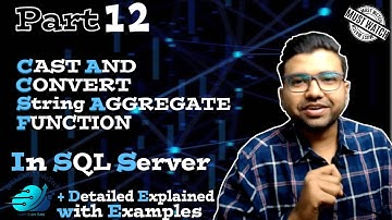 Unlocking the Power of Cast, Convert & String Aggregate Functions:A Precise Guide to SQL Server #sql