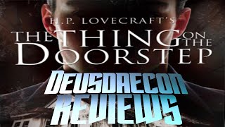The Thing On The Doorstep: H.P Lovecraft Month: Deusdaecon Reviews
