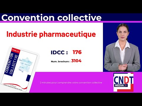 Vidéo : convention collective de l'industrie pharmaceutique