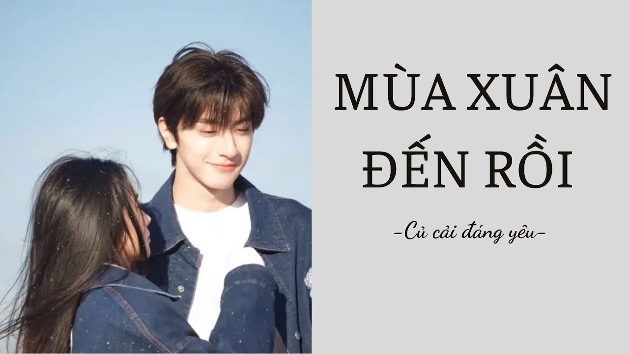 [Review Truyện] MÙA XUÂN ĐẾN RỒI || CỦ CẢI ĐÁNG YÊU