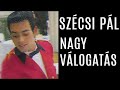 ►Szécsi Pál nagy válogatás |  Magyar Retro Válogatás | Nagy Zeneklub |