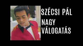 ►Szécsi Pál nagy válogatás |  Magyar Retro Válogatás | Nagy Zeneklub |