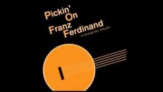 Jacqueline - Pickin' On Franz Ferdinand: A Bluegrass Tribute