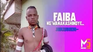 FAIBA NG'WANAKASHINDYE_UJUMBE WA JIKUNDI -Prd By Mbasha Studio