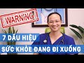 DR KHÁNH - SỨC KHỎE XUỐNG DỐC KHÔNG PHANH - 7 DẤU HIỆU NHẬN BIẾT | Bác sĩ Trần Quốc Khánh