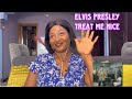 ENNY Reacts to ELVIS PRESLEY TREAT ME NICE | Reaction Video