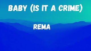 Baby (Is It A Crime)| Rema| Karaoke