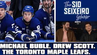 Michael Bublé. Drew Scott. The Maple Leafs. | The Sid Seixeiro Show Oct 16