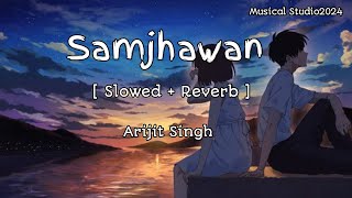 Samjhawan ||Slowed+Reverb|| Arijit Singh Song #arijitsinghsong #samjhawan #slowedreverb Resimi