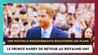 Prince Harry de Retour au Royaume-Uni : La nouvelle inattendue qui gâche sa Visite !