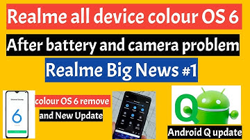 Realme all device colour OS 6 after battery & camera problem | Realme Big News Android Q #1