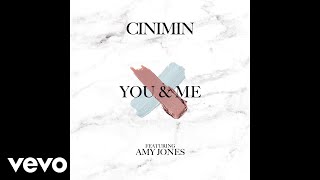 CINIMIN - You & Me ft. Amy Jones