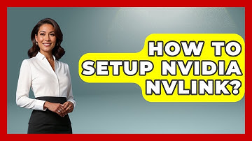 How To Setup Nvidia NVLink? - The Hardware Hub