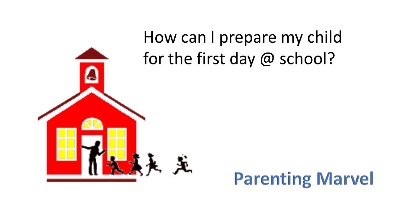 how-to-prepare-your-child-for-first-day-at-school-youtube