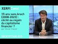 15 ans sans krach (2008-2023) : cécité ou regain du capitalisme financier ? [Olivier Passet]