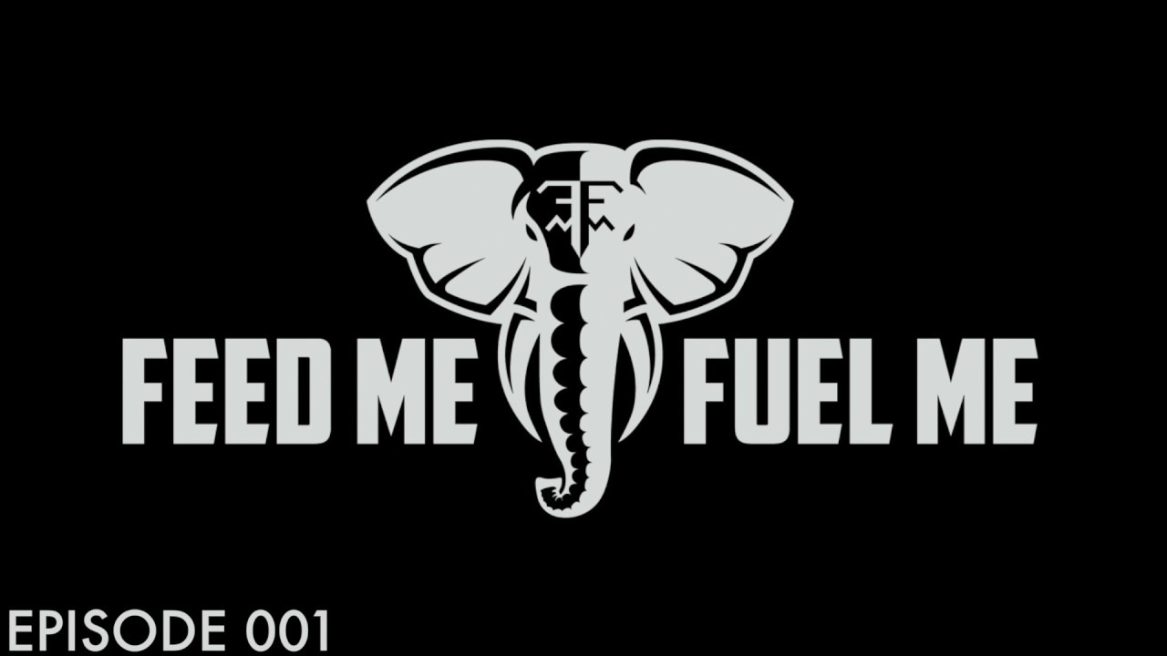 EP.001 | Feed Me Fuel Me