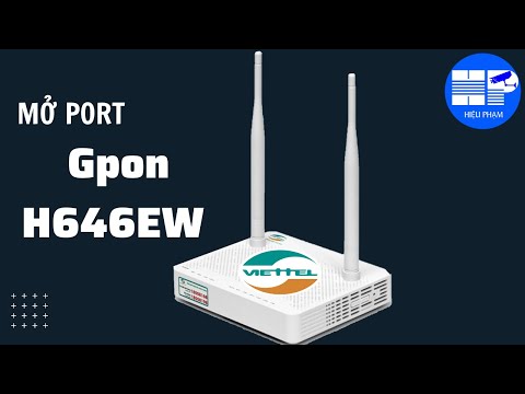 Video Hướng Dẫn Mở Port Camera Modem Gpon H646EW Viettel |... - youtube