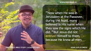John 2:23-25 | Free Grace Bible Study