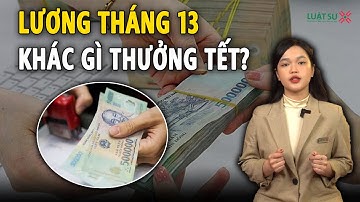 Lương tháng 13 khác gì với thưởng Tết?