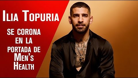 Ilia Topuria graces the cover of Men's Health Spain and talks about her transformation.