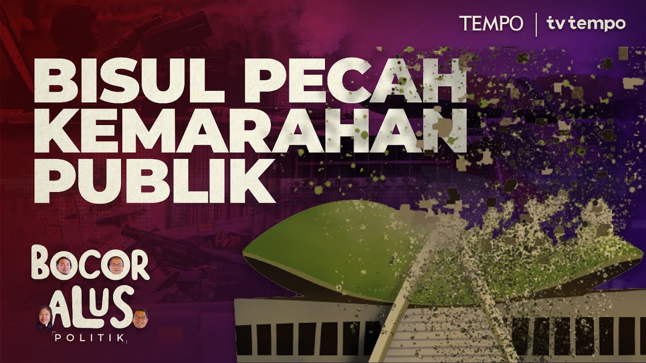 Kemarahan Publik terhadap Kekuasaan | Bocor Alus Politik