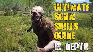 Scum Ultimate Skills Guide ( In Depth )