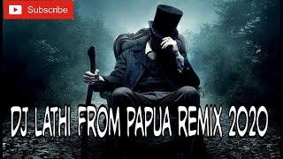 dj lathi from papua remix 2020 viral chelenge (irjan.chanel)