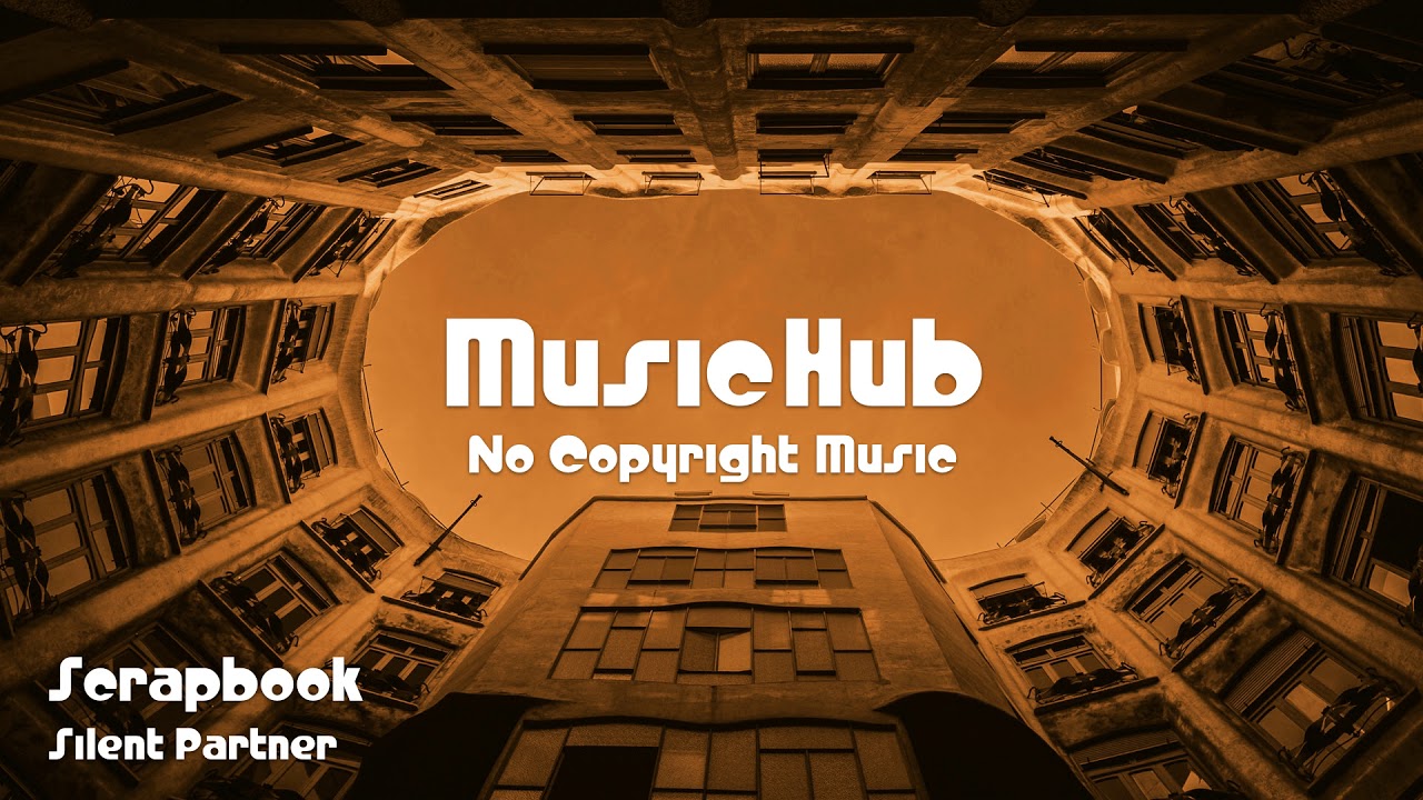 🎵 Scrapbook - Silent Partner 🎧 No Copyright Music 🎶 Royalty Free Music