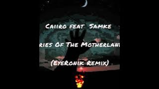 Caiiro feat  Samke  Of The Motherland (EeRonik Remix)