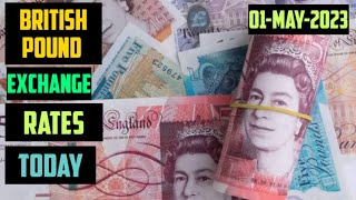 British Pound  Sterling Exchange Rates Today 01 may 2023