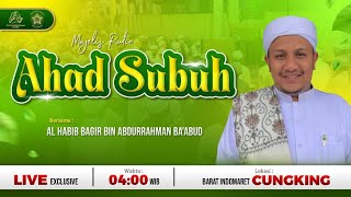 MAJELIS RUTIN AHAD SHUBUH | AL HABIB BAGIR BIN ABDURRAHMAN BA'ABUD | 11/10/2026